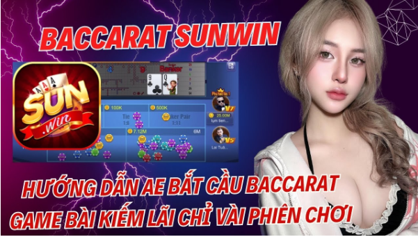 Giới thiệu trò chơi Baccarat tài xỉu Sunwin